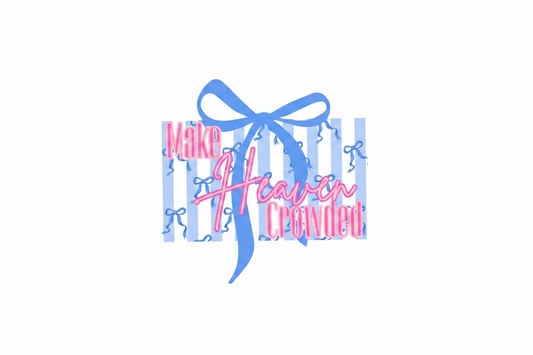 DTF Make Heaven Crowded - Fondo Blanco