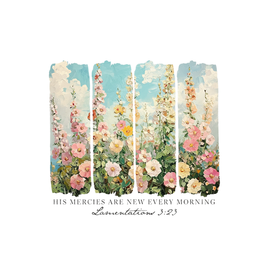 HIS MERCIES ARE NEW EVERY MORNING-CLEAR FILM SCREEN PRINT