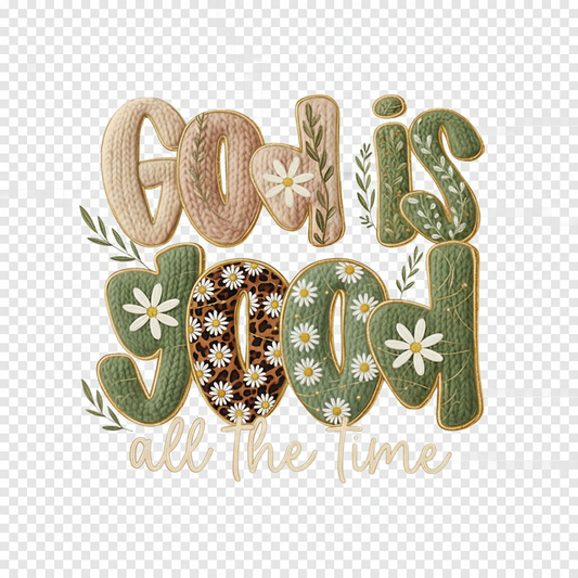 God is Good All The Time DTF design sin fondo