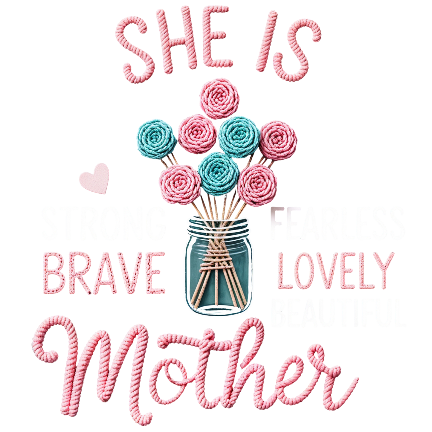 SHE IS BRAVE LOVELY MOTHER- CLEAR FILM SCREEN PRINT
